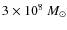 $3\times 10^8~ {M_\odot}$