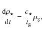 \begin{displaymath}\frac{{\rm d} \rho_\star}{{\rm d}t} = \frac{c_\star}{t_{\rm {g}}}\rho_{\rm {g}},
\end{displaymath}