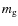 $m_{\rm {g}}$