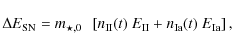 \begin{displaymath}\Delta E_{\rm {SN}} = m_{\star,0}~~\left[ n_{\rm {II}}(t)~E_{\rm {II}} + n_{\rm {Ia}}(t)~E_{\rm {Ia}} \right],
\end{displaymath}