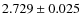 $2.729 \pm 0.025$
