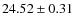 $24.52\pm0.31$