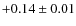 $+0.14\pm0.01$