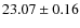 $23.07\pm0.16$