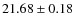$21.68\pm0.18$