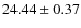 $24.44\pm0.37$