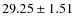 $29.25\pm1.51$