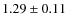 $1.29\pm0.11$