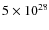 $5\times10^{28}$