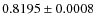 $0.8195\pm0.0008$