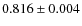 $0.816\pm0.004$