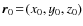 $\vec{r}_0\!=\!(x_0, y_0, z_0)$