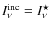 $I^{\rm inc}_\nu=I_\nu^\star$
