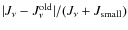 $\vert J_\nu-J_\nu^{\rm old}\vert/(J_\nu+J_{\rm
small})$