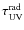 $\tau_{\rm UV}^{\rm rad}$