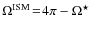 $\Omega^{\rm ISM}\!=\!4\pi-\Omega^\star$