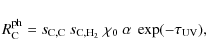 \begin{displaymath}R^{\rm ph}_{\rm C} =
s_{\rm C,C}~s_{\rm C,H_2}\;\chi_0~\alpha~\exp(-\tau_{\rm UV}) ,
\end{displaymath}