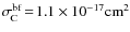 $\sigma_{\!\rm C}^{\rm bf}\!=\!1.1\times10^{-17}\rm
cm^2$