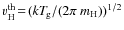 $v^{\rm
th}_{\rm H}\!=\!(kT_{\hspace*{-0.2ex}\rm g}/(2\pi~m_{\rm H}))^{1/2}$