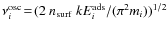 $\nu^{\rm osc}_i\!=\!(2~n_{\rm surf}~k E^{\rm ads}_i/(\pi^2
m_i))^{1/2}$