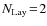 $N_{\rm Lay}\!=\!2$