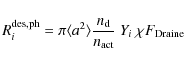 \begin{displaymath}R^{\rm des, ph}_i = \pi\langle a^2\rangle \frac{n_{\rm d}}{n_{\rm act}}
~Y_i~\chi F_{\rm Draine}
\end{displaymath}