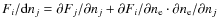 $ F_i/{\rm d} n_j = \partial
F_j/\partial n_j + \partial F_i/\partial n_{\rm e} \cdot \partial n_{\rm
e}/\partial n_j$