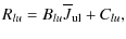 $\displaystyle R_{lu} = B_{lu}\overline{J}_{\rm ul} + C_{lu},$