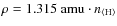 $\rho=1.315{\rm ~amu}\cdot n_{{\rm\langle H\rangle}}$