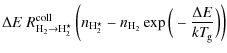 $\displaystyle \Delta E~
R^{\rm coll}_{\rm H_2\to H_2^\star}
\left( n_{\rm H_2^\...
...- n_{\rm H_2}
\exp\Big(-\frac{\Delta E}{kT_{\hspace*{-0.2ex}\rm g}}\Big)\right)$