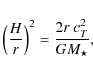 \begin{displaymath}\left(\frac{H}{r}\right)^2 = \frac{2r~c_T^2}{GM_\star} ,
\end{displaymath}