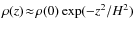 $\rho(z)\!\approx\!\rho(0)\exp(-z^2/H^2)$