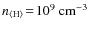 $n_{{\rm\langle H\rangle}}\!=\!10^9\rm ~cm^{-3}$