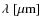 $\lambda\rm ~[\mu m]$