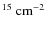$^{15}\rm ~cm^{-2}$