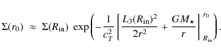 \begin{displaymath}\Sigma(r_0) ~\approx~ \Sigma(R_{\rm in})~\exp\left(-\frac{1}{...
...^2}
+\frac{G
M_\star}{r}\right]^{~r_0}_{~R_{\rm in}}\right).
\end{displaymath}