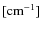 $[\rm cm^{-1}]$