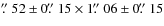 $\hbox{$.\!\!^{\prime\prime}$ }52\pm0\hbox{$.\!\!^{\prime\prime}$ }15 \times 1\hbox{$.\!\!^{\prime\prime}$ }06\pm0\hbox{$.\!\!^{\prime\prime}$ }15$