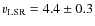 $v_{\rm LSR}=4.4\pm0.3$