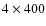 $4\times 400$