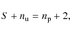 \begin{displaymath}
S + n_{\rm u} = n_{\rm p} + 2,
\end{displaymath}