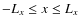 \( -L_{x}\leq x\leq L_{x} \)