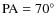 ${\rm PA} =70^{\circ}$