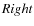 $\it {Right}$