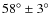 $58^{\circ}\pm 3^{\circ}$