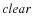 $\it {clear}$