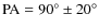 ${\rm PA}=90^{\circ}\pm20^{\circ}$
