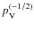 $p_{\rm V}^{(-1/2)}$