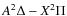$A^{2}\Delta - X^{2}\Pi$