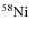 $\rm ^{58}Ni$